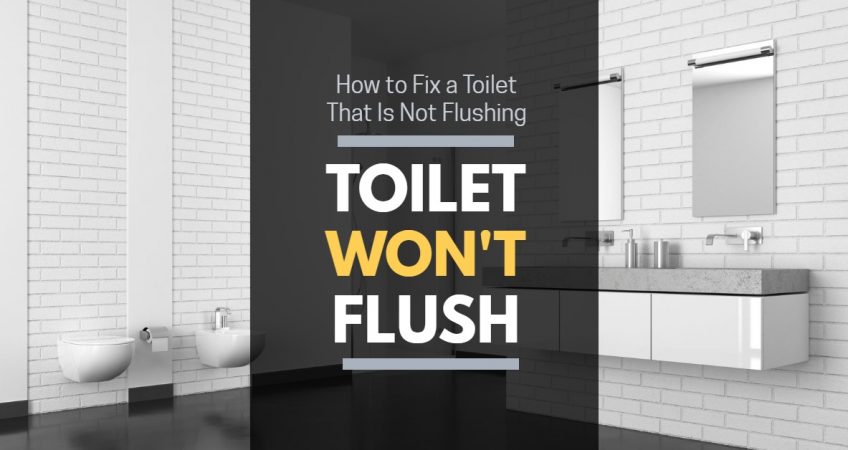 Toilet Won't Flush: How to Fix a Toilet That Is Not Flushing