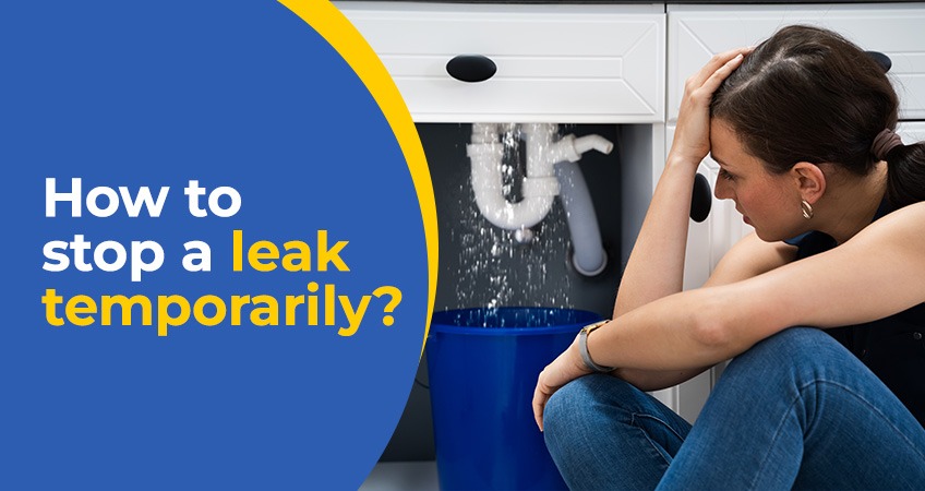 how to stop a leak temporarily